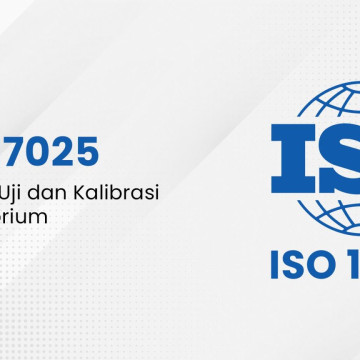 Pengenalan Akreditasi Laboratorium ISO 17025:2017 (Bagian 1)